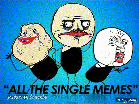 GIF animado (89231) All the single memes